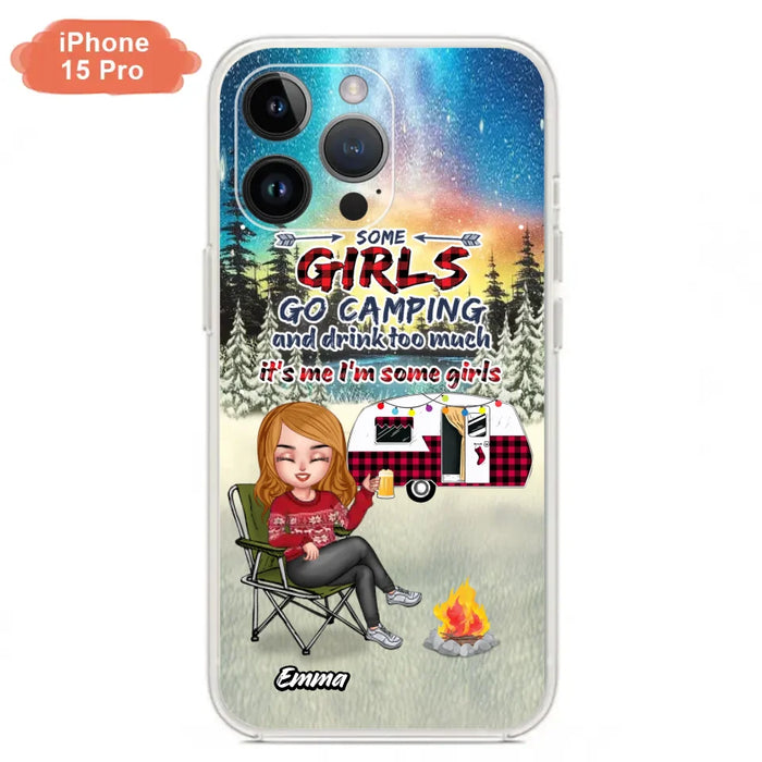 Custom Personalized Xmas Camping Girl Phone Case - Christmas Gift For Camping Lover - Upto 3 Dogs - Some Girls Go Camping And Drink Too Much - Case For iPhone And Samsung