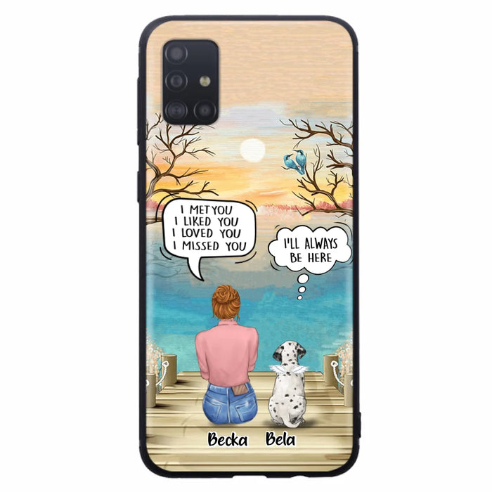 Custom Personalized Memorial Pet Mom Phone Case - I Met You I Liked You I Loved You I Missed You - Upto 5 Pets - Memorial Gift Idea For Dog/ Cat Lover - Case For iPhone And Samsung