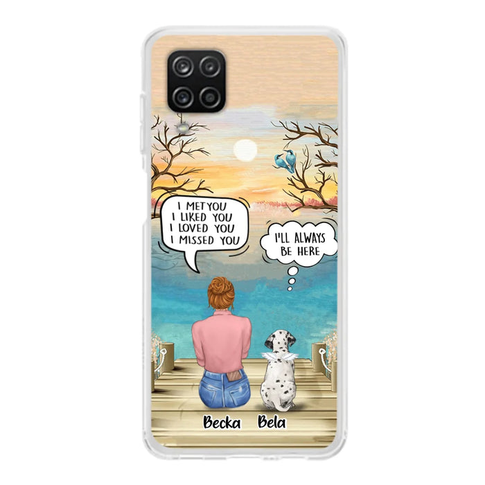 Custom Personalized Memorial Pet Mom Phone Case - I Met You I Liked You I Loved You I Missed You - Upto 5 Pets - Memorial Gift Idea For Dog/ Cat Lover - Case For iPhone And Samsung