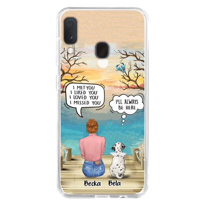 Custom Personalized Memorial Pet Mom Phone Case - I Met You I Liked You I Loved You I Missed You - Upto 5 Pets - Memorial Gift Idea For Dog/ Cat Lover - Case For iPhone And Samsung