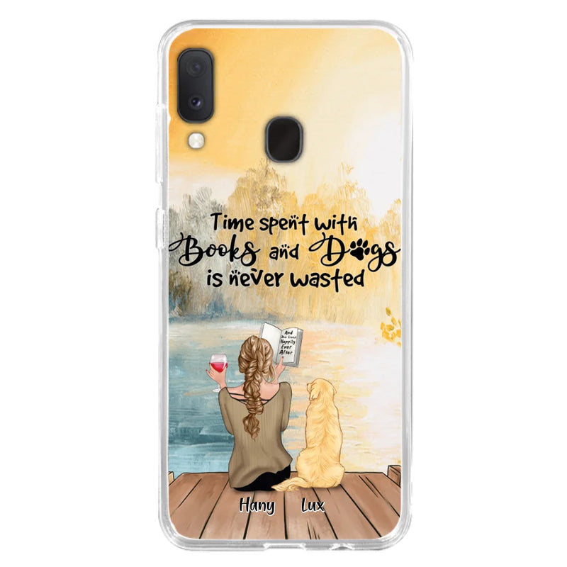Custom Personalized Dog Book Mom Phone Case - Woman With Upto 4 Dogs - Best Gift For Dog Lover - Time Spent With Books And Dogs Is Never Wasted - Case For iPhone And Samsung