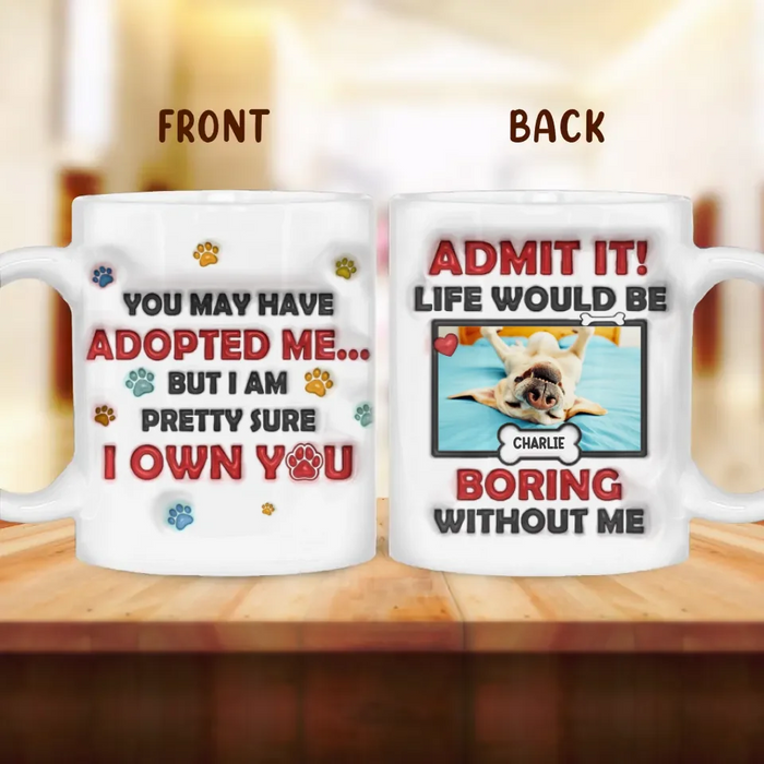 Custom Personalized Dog Coffee Mug - Upload Photo - Gift Idea For Dog Lover - I Own You