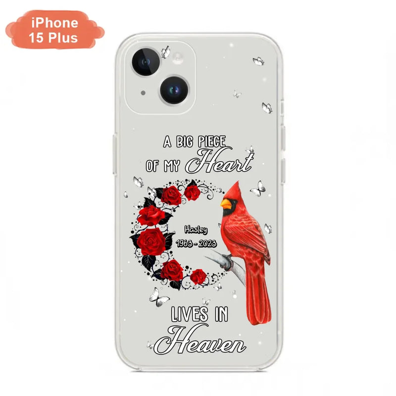 Personalized Memorial Cardinal Phone Case - Memorial Gift Idea For Family - A Big Piece Of My Heart Lives In Heaven - Case For iPhone/Samsung
