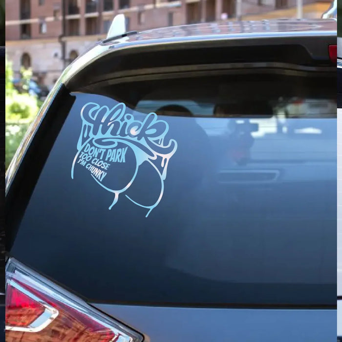 Custom Personalized Don't Park Too Close Decal - Funny Gift Idea For Car Owner