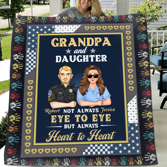 Custom Personalized Dad Quilt/Fleece Throw Blanket - Gift Idea For Father's Day - Grandpa And Daughter Not Always Eye To Eye But Always Heart To Heart