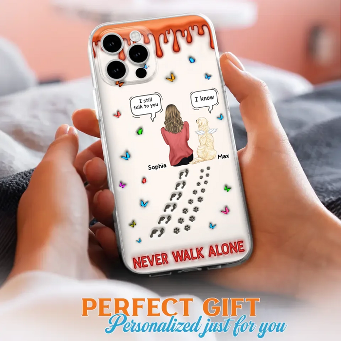 Custom Personalized Memorial Pet Phone Case - Memorial Gift Idea For Pet Owner - Case For iPhone/ Samsung - Never Walk Alone