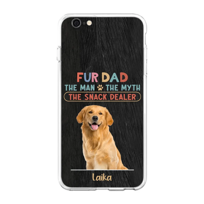 Custom Personalized Fur Dad Phone Case - Upload Photo - Upto 6 Pets - Father's Day Gift For Pet Lovers - Fur Dad The Man The Myth The Snack Dealer - Case for iPhone/Samsung