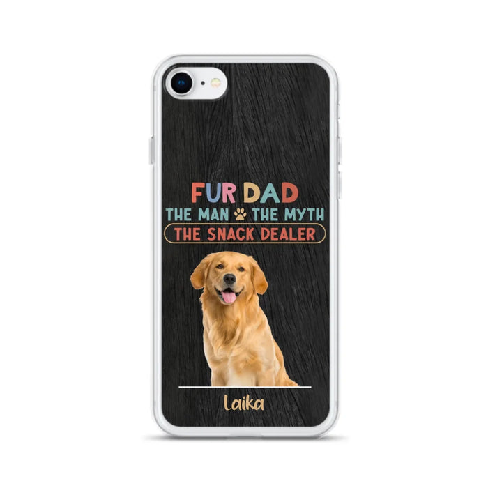 Custom Personalized Fur Dad Phone Case - Upload Photo - Upto 6 Pets - Father's Day Gift For Pet Lovers - Fur Dad The Man The Myth The Snack Dealer - Case for iPhone/Samsung