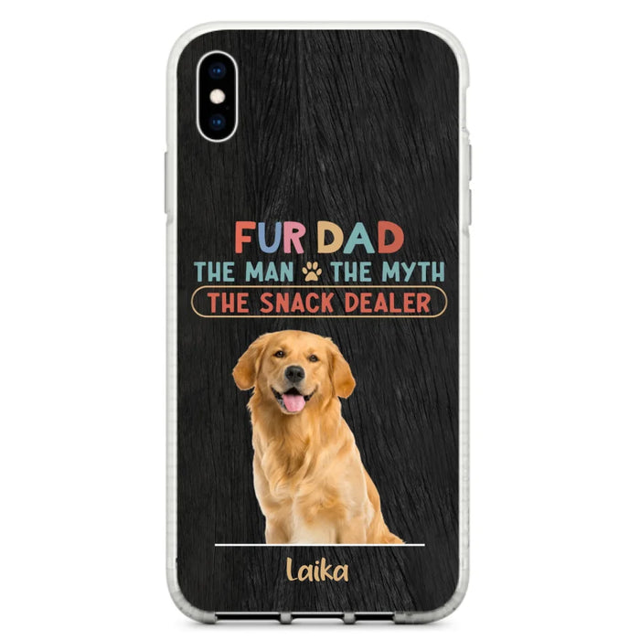 Custom Personalized Fur Dad Phone Case - Upload Photo - Upto 6 Pets - Father's Day Gift For Pet Lovers - Fur Dad The Man The Myth The Snack Dealer - Case for iPhone/Samsung