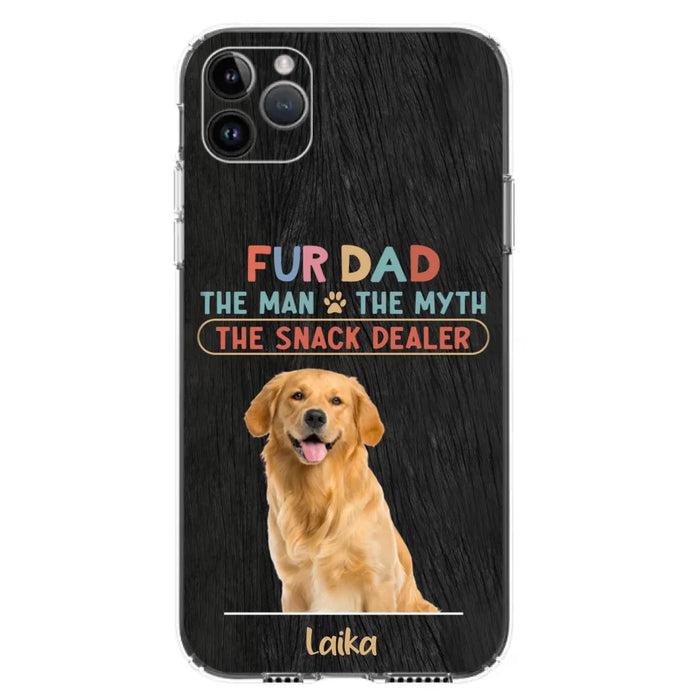 Custom Personalized Fur Dad Phone Case - Upload Photo - Upto 6 Pets - Father's Day Gift For Pet Lovers - Fur Dad The Man The Myth The Snack Dealer - Case for iPhone/Samsung