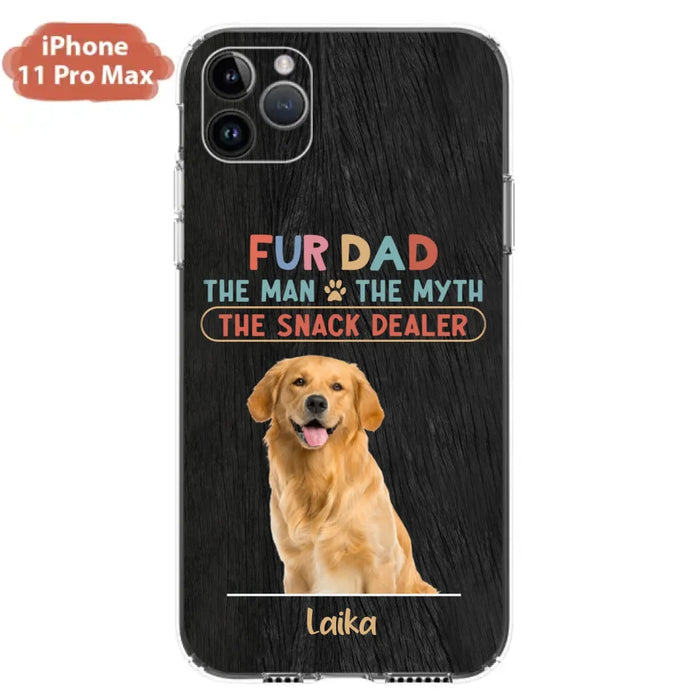 Custom Personalized Fur Dad Phone Case - Upload Photo - Upto 6 Pets - Father's Day Gift For Pet Lovers - Fur Dad The Man The Myth The Snack Dealer - Case for iPhone/Samsung