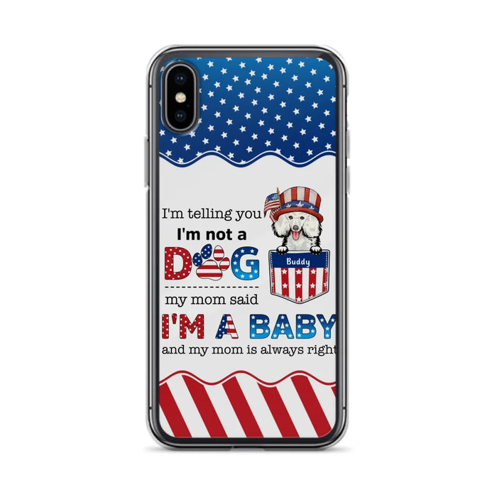 Custom Personalized Pet Phone Case - Independence Day Gift Idea for Dog/Cat Owners - I'm Telling You I'm Not A Dog - Case for iPhone/Samsung