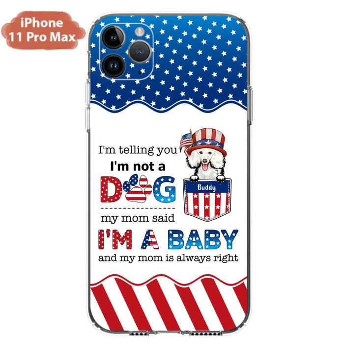 Custom Personalized Pet Phone Case - Independence Day Gift Idea for Dog/Cat Owners - I'm Telling You I'm Not A Dog - Case for iPhone/Samsung