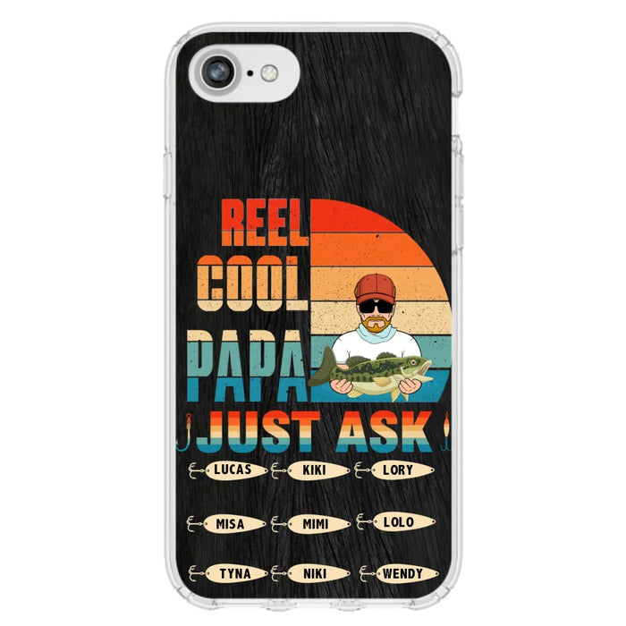 Custom Personalized Reel Cool Dad Phone Case - Gift Idea For Father's Day/Grandpa/Fishing Lovers - Upto 9 Kids - Reel Cool Papa Just Ask - Cases For iPhone/Samsung