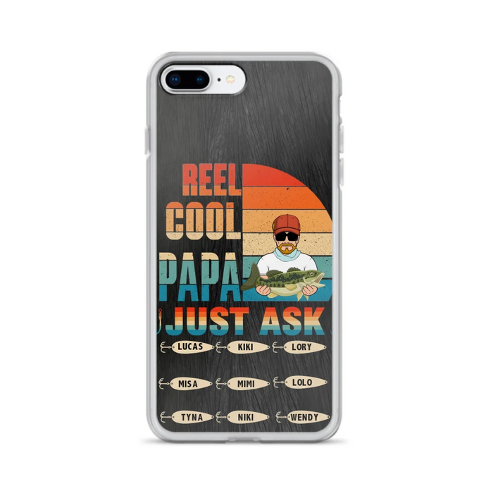 Custom Personalized Reel Cool Dad Phone Case - Gift Idea For Father's Day/Grandpa/Fishing Lovers - Upto 9 Kids - Reel Cool Papa Just Ask - Cases For iPhone/Samsung