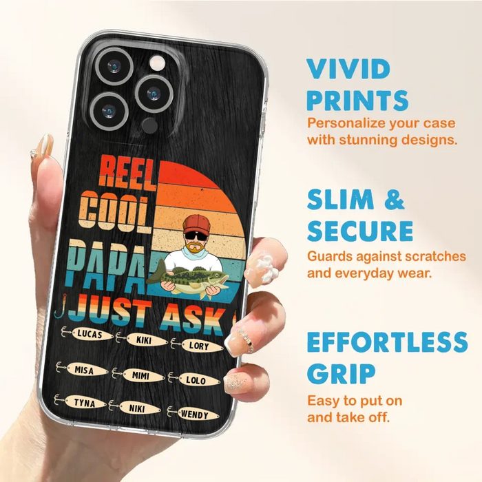 Custom Personalized Reel Cool Dad Phone Case - Gift Idea For Father's Day/Grandpa/Fishing Lovers - Upto 9 Kids - Reel Cool Papa Just Ask - Cases For iPhone/Samsung