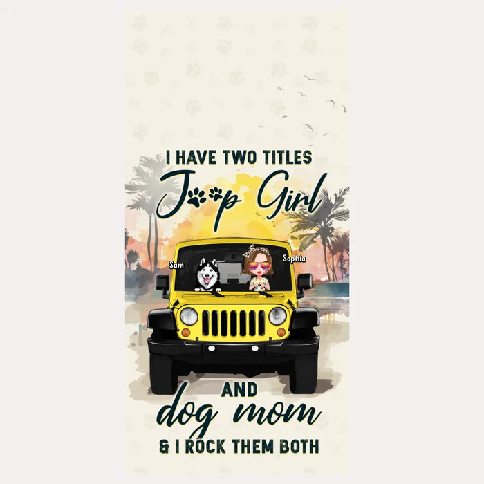 Custom Personalized Dog Mom Phone Case - Upto 3 Dogs - Gift Idea for Dog Lovers/Off-road Lovers - I Have Two Titles Jeep Girl And Dog Mom & I Rock Them Both - Case for iPhone/Samsung