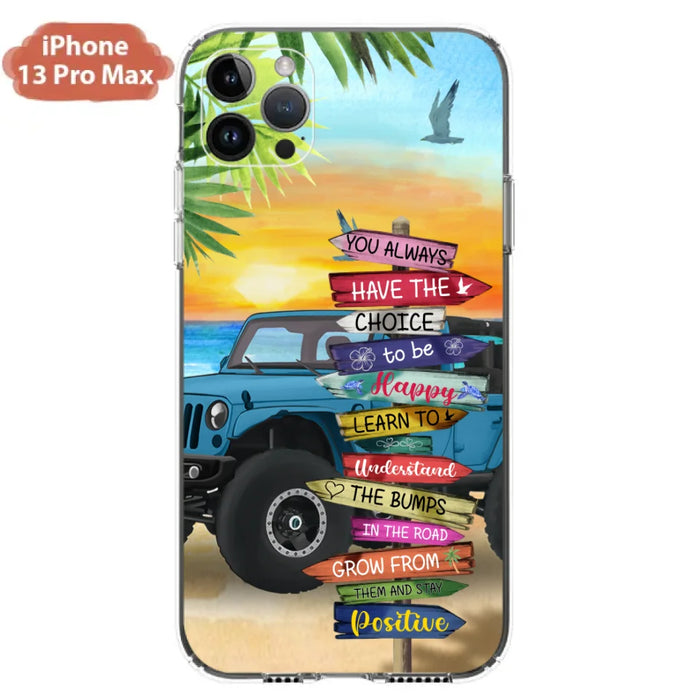 Custom Personalized Offroad SUVs Phone Case - Case For iPhone, Samsung and Xiaomi - You Always Have The Choice To Be Happy