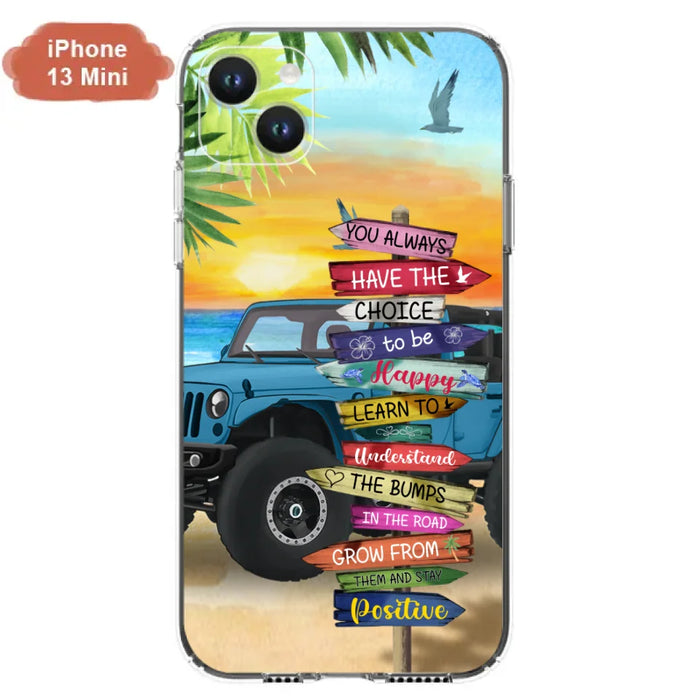 Custom Personalized Offroad SUVs Phone Case - Case For iPhone, Samsung and Xiaomi - You Always Have The Choice To Be Happy