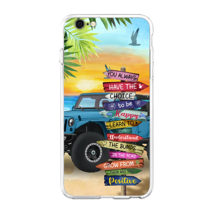 Custom Personalized Offroad SUVs Phone Case - Case For iPhone, Samsung and Xiaomi - You Always Have The Choice To Be Happy