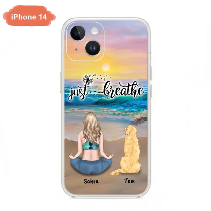 Custom Personalized Yoga Woman & Dog Phone Case - Upto 2 Dogs - Gifts For Yoga/ Dog Lovers - Just Breathe - Case For iPhone, Samsung And Xiaomi - 606HWH