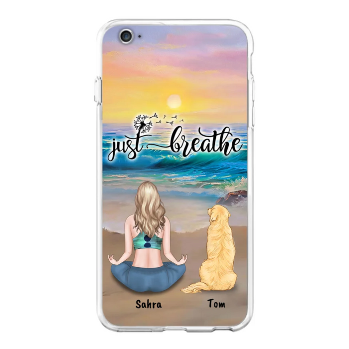 Custom Personalized Yoga Woman & Dog Phone Case - Upto 2 Dogs - Gifts For Yoga/ Dog Lovers - Just Breathe - Case For iPhone, Samsung And Xiaomi - 606HWH