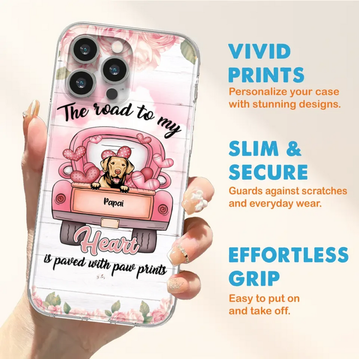 Custom Personalized Dog Phone Case - Best Gifts For Dog Lovers With Upto 5 Dogs - The Road To My Heart Is Paved With Paw Prints