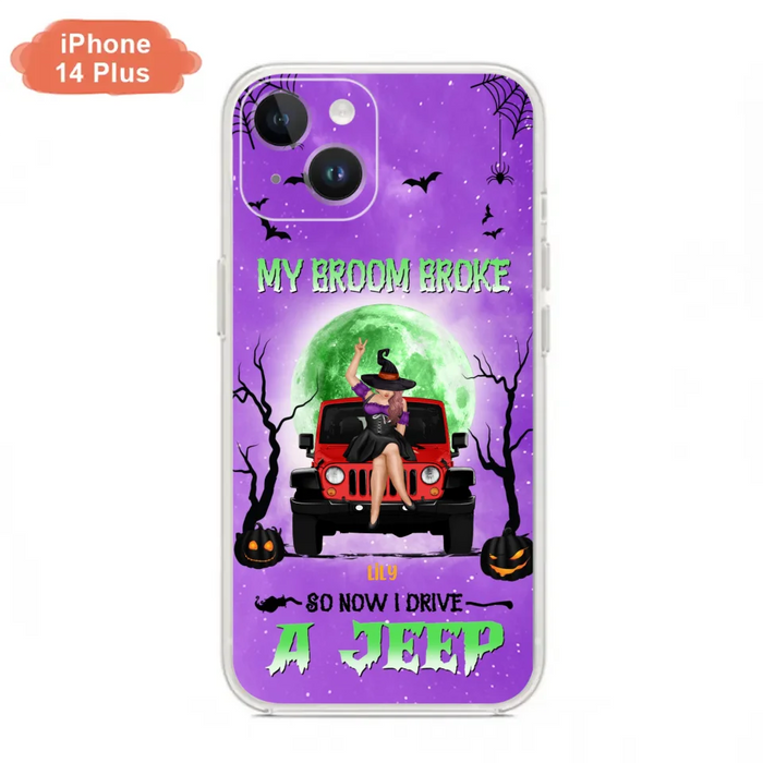 Custom Personalized Off - Road Witch Phone Case - Halloween Gift For Girl - My Broom Broke - Case For Iphone/Samsung