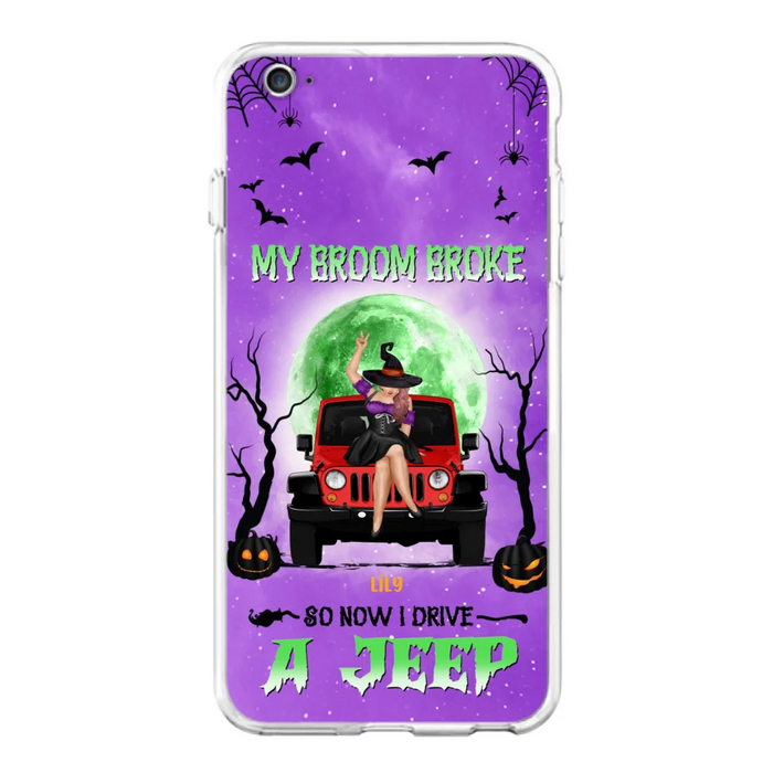 Custom Personalized Off - Road Witch Phone Case - Halloween Gift For Girl - My Broom Broke - Case For Iphone/Samsung