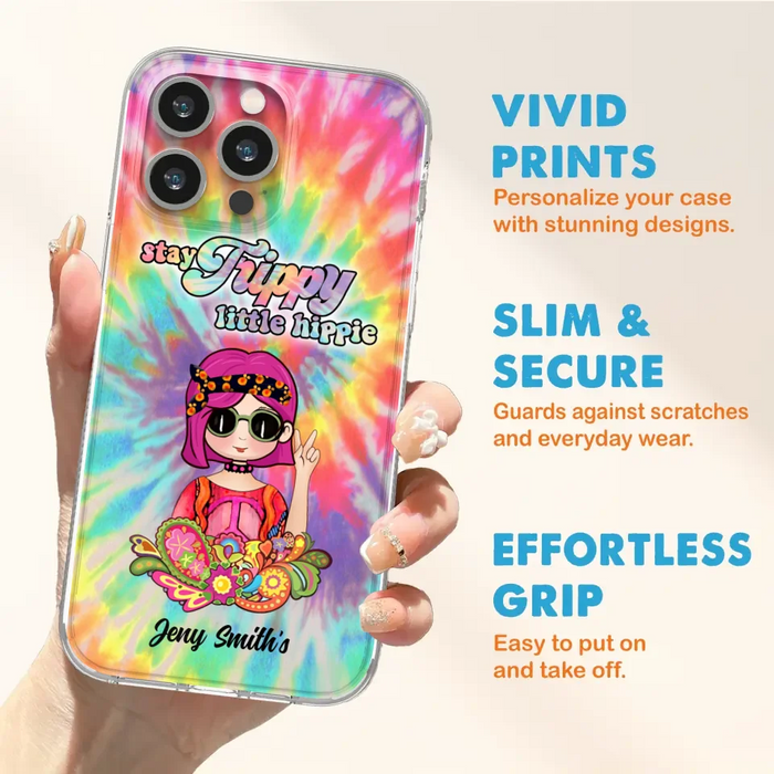 Personalized Hippie Phone Case - Stay Trippy Little Hippie - Case Phone For iPhone And Samsung