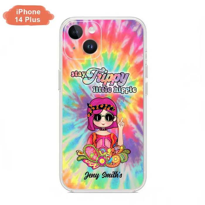 Personalized Hippie Phone Case - Stay Trippy Little Hippie - Case Phone For iPhone And Samsung