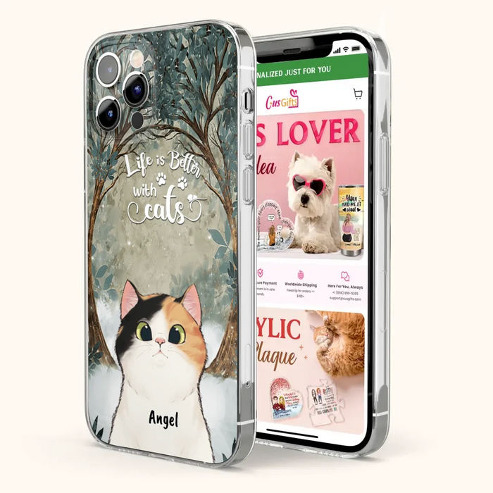 Custom Personalized Cat Phone Case - Best Gift For Cat Lover - Life Is Better With Cats - Phone Case For  iPhone And Samsung