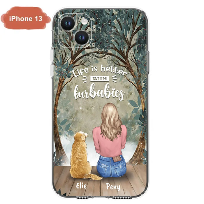 Custom Personalized Pet Mom Phone Case - Girl With Upto 5 Pets - Life Is Better With Furbabies -Phone Case For iPhone And Samsung