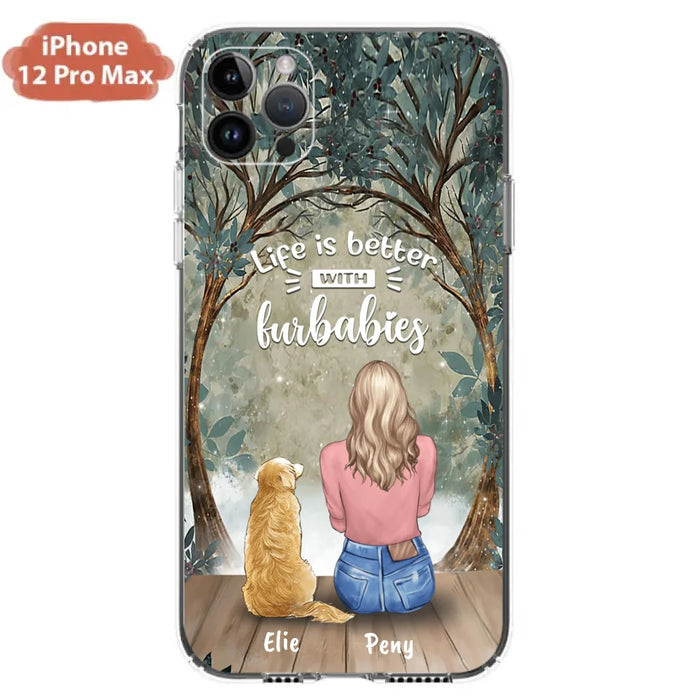 Custom Personalized Pet Mom Phone Case - Girl With Upto 5 Pets - Life Is Better With Furbabies -Phone Case For iPhone And Samsung