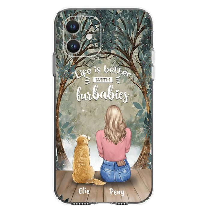 Custom Personalized Pet Mom Phone Case - Girl With Upto 5 Pets - Life Is Better With Furbabies -Phone Case For iPhone And Samsung