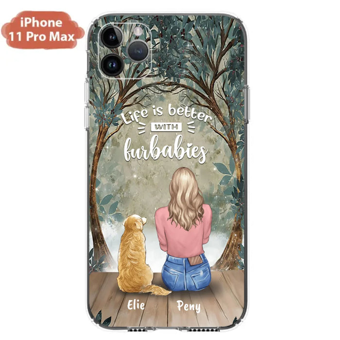 Custom Personalized Pet Mom Phone Case - Girl With Upto 5 Pets - Life Is Better With Furbabies -Phone Case For iPhone And Samsung