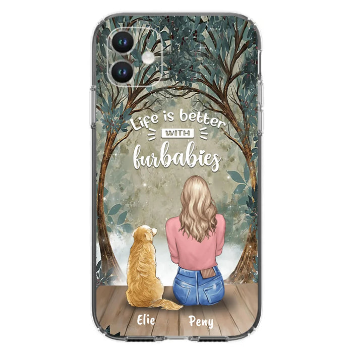 Custom Personalized Pet Mom Phone Case - Girl With Upto 5 Pets - Life Is Better With Furbabies -Phone Case For iPhone And Samsung