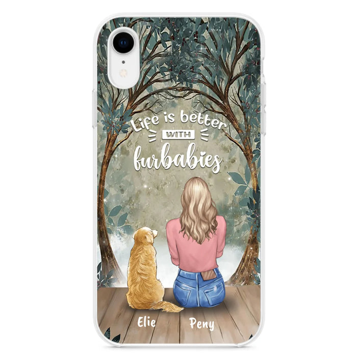 Custom Personalized Pet Mom Phone Case - Girl With Upto 5 Pets - Life Is Better With Furbabies -Phone Case For iPhone And Samsung