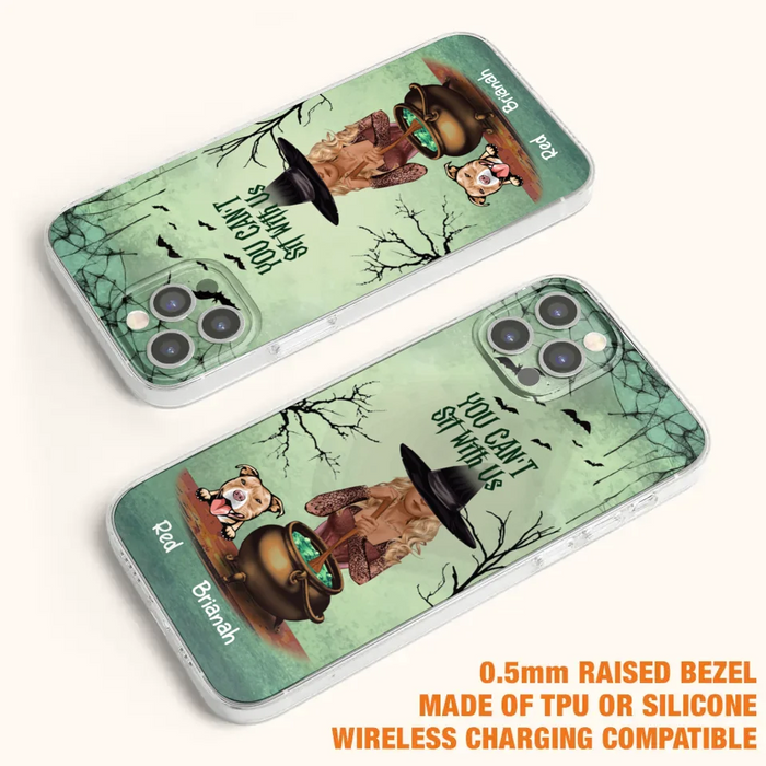 Custom Personalized Dog And Witch Phone Case - Upto 4 Dogs - You Can't Sit With Us -  Phone Case For iPhone and Samsung