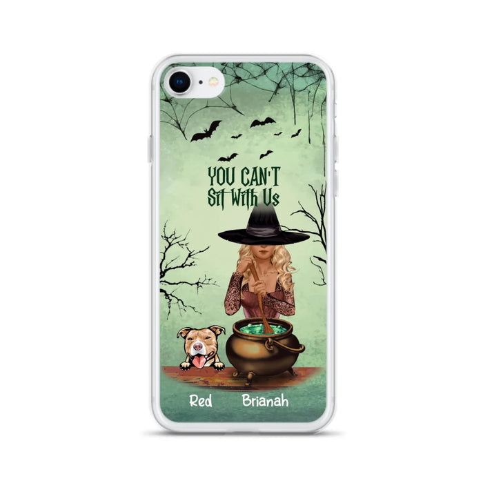 Custom Personalized Dog And Witch Phone Case - Upto 4 Dogs - You Can't Sit With Us -  Phone Case For iPhone and Samsung