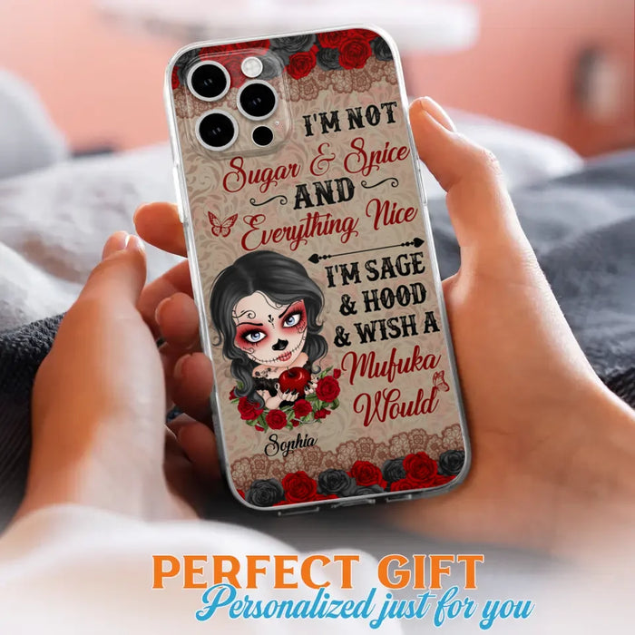 Custom Personalized Skull Girl Phone Case - Halloween Gift For Skull Lover - I'm Not Sugar & Spice - Case For iPhone And Samsung