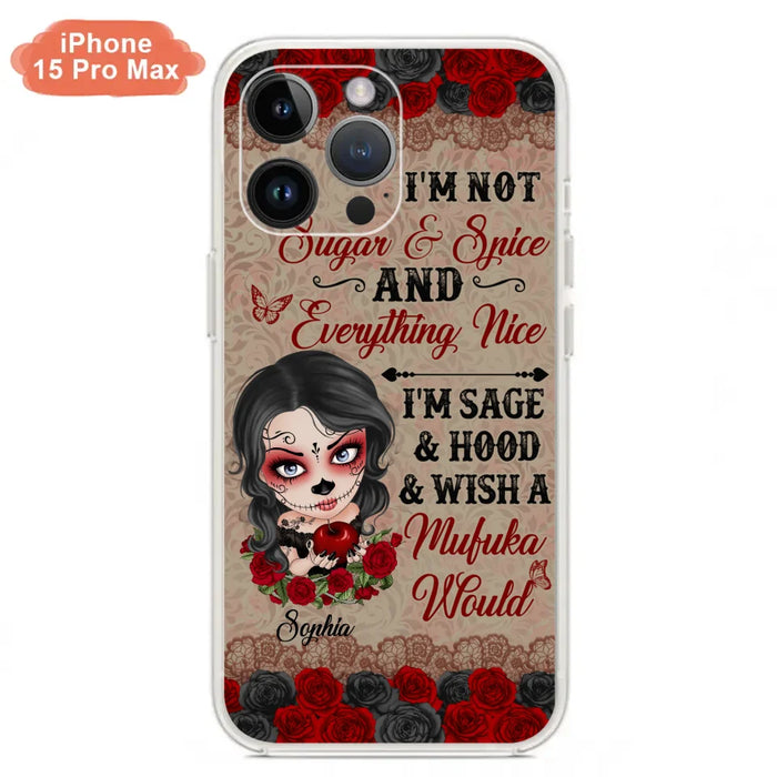 Custom Personalized Skull Girl Phone Case - Halloween Gift For Skull Lover - I'm Not Sugar & Spice - Case For iPhone And Samsung