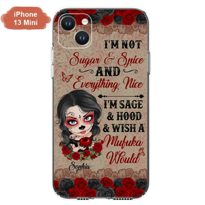 Custom Personalized Skull Girl Phone Case - Halloween Gift For Skull Lover - I'm Not Sugar & Spice - Case For iPhone And Samsung