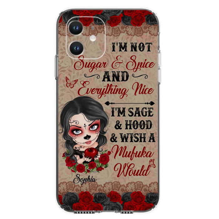 Custom Personalized Skull Girl Phone Case - Halloween Gift For Skull Lover - I'm Not Sugar & Spice - Case For iPhone And Samsung