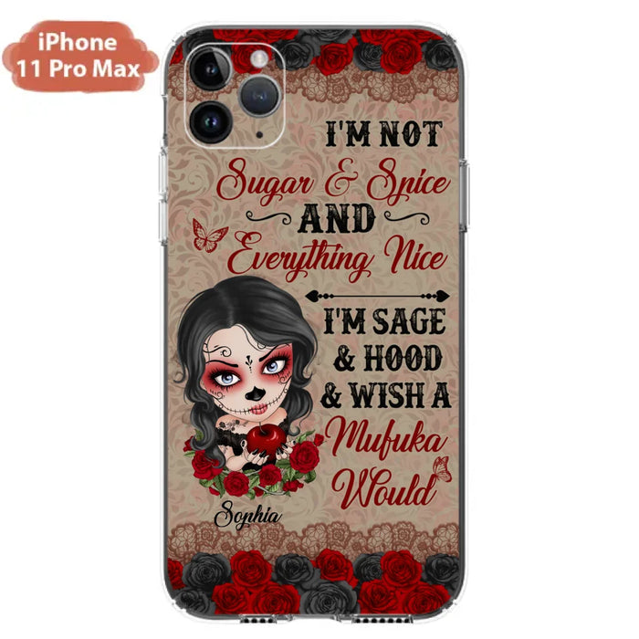 Custom Personalized Skull Girl Phone Case - Halloween Gift For Skull Lover - I'm Not Sugar & Spice - Case For iPhone And Samsung