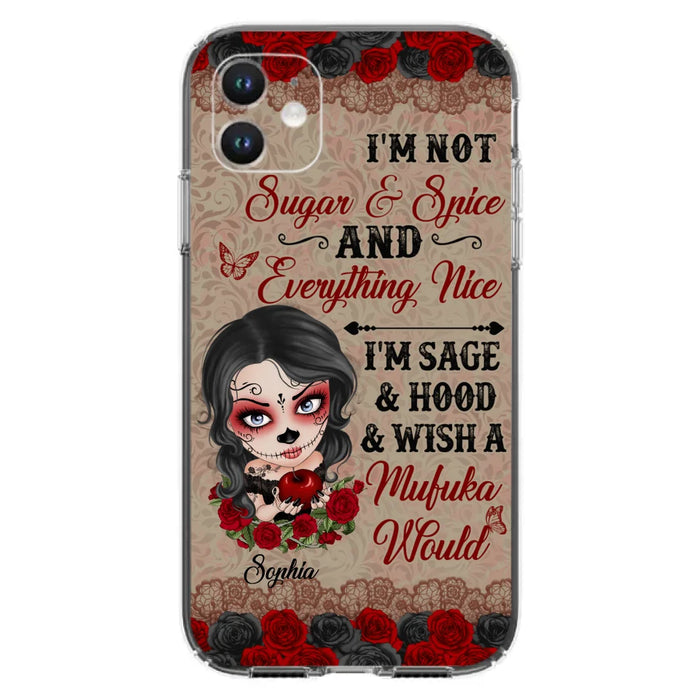 Custom Personalized Skull Girl Phone Case - Halloween Gift For Skull Lover - I'm Not Sugar & Spice - Case For iPhone And Samsung