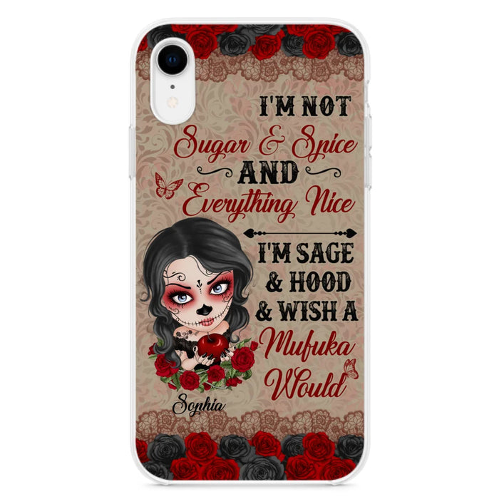 Custom Personalized Skull Girl Phone Case - Halloween Gift For Skull Lover - I'm Not Sugar & Spice - Case For iPhone And Samsung