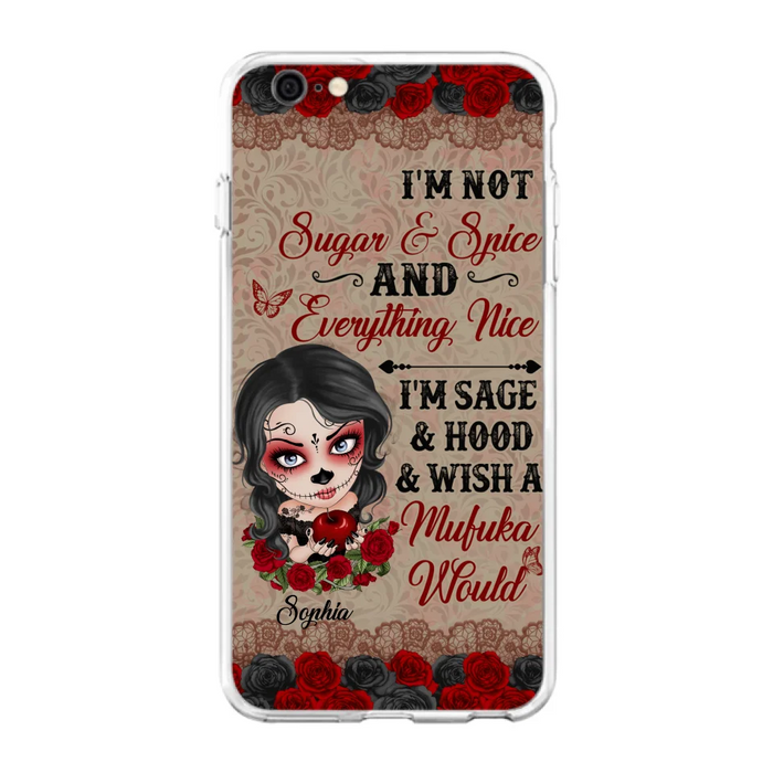 Custom Personalized Skull Girl Phone Case - Halloween Gift For Skull Lover - I'm Not Sugar & Spice - Case For iPhone And Samsung