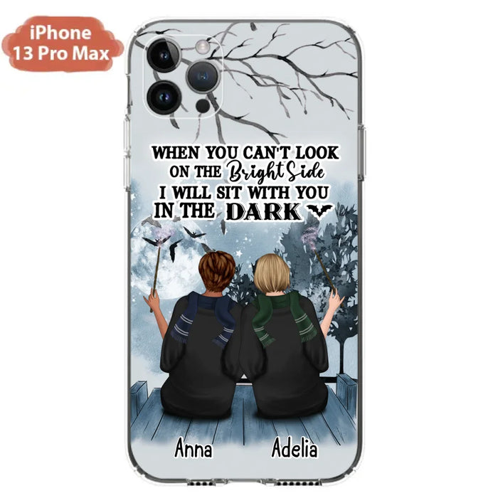 Custom Personalized Friends Witches Phone Case - Upto 4 Witches - Halloween Gift Idea For Friends/Sisters - When You Can't Look On The Bright Side I Will Sit With You In The Dark - Case for iPhone/Samsung