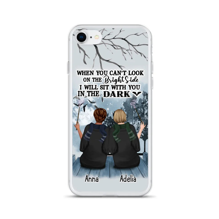 Custom Personalized Friends Witches Phone Case - Upto 4 Witches - Halloween Gift Idea For Friends/Sisters - When You Can't Look On The Bright Side I Will Sit With You In The Dark - Case for iPhone/Samsung